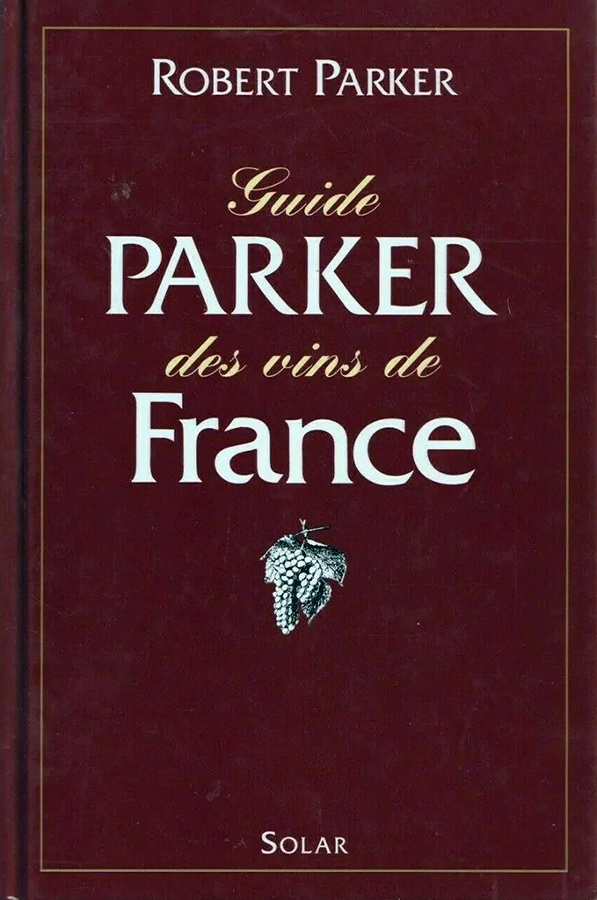 Robert Parker's Wine Guide France